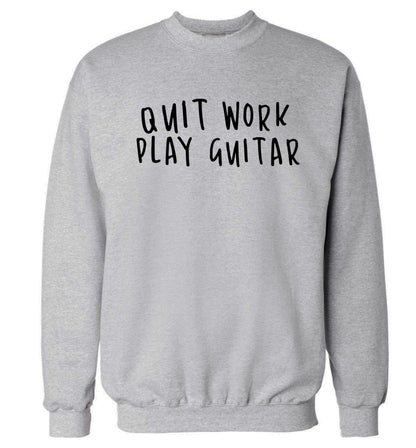 Quit work play guitar Adult's unisex grey Sweater 2XL