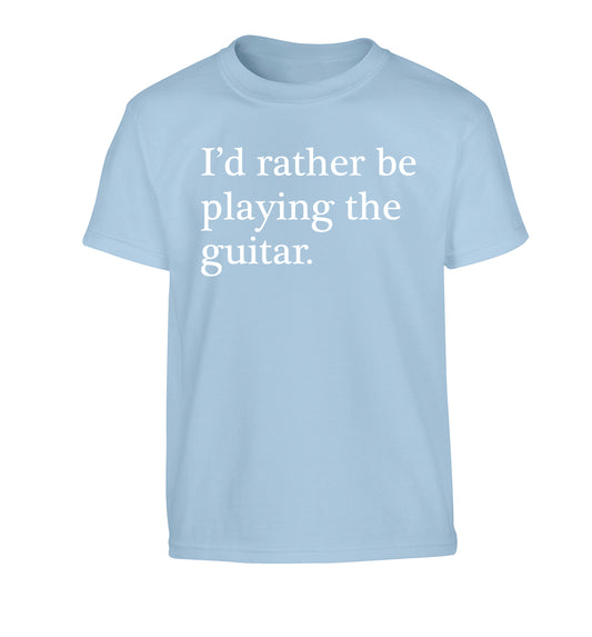 I'd rather be playing the guitar Children's light blue Tshirt 12-14 Years