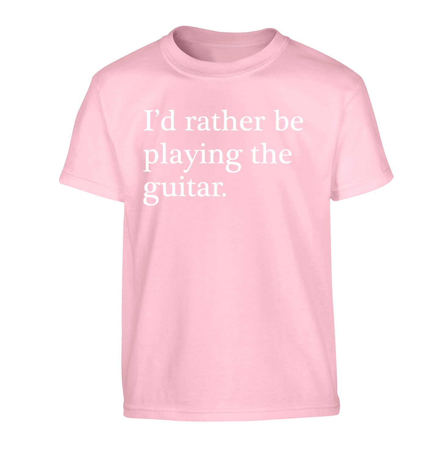 I'd rather be playing the guitar Children's light pink Tshirt 12-14 Years