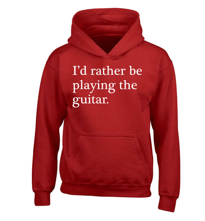 I'd rather be playing the guitar children's red hoodie 12-14 Years