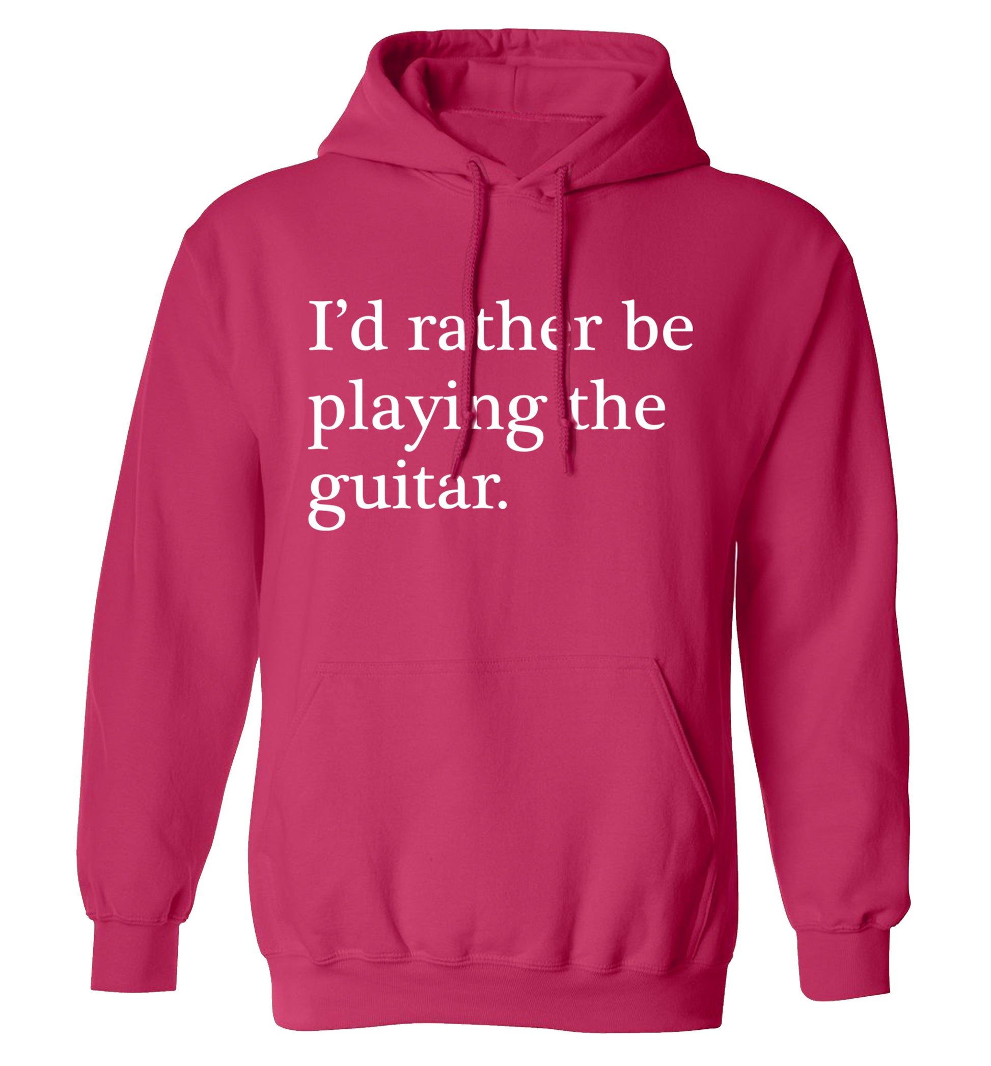 I'd rather be playing the guitar adults unisex pink hoodie 2XL