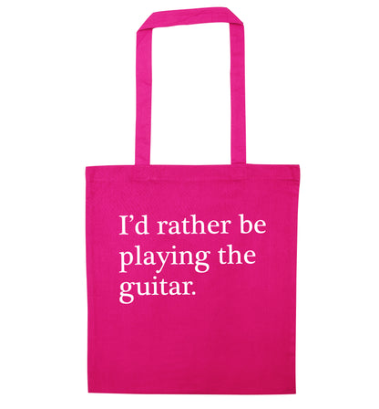 I'd rather be playing the guitar pink tote bag
