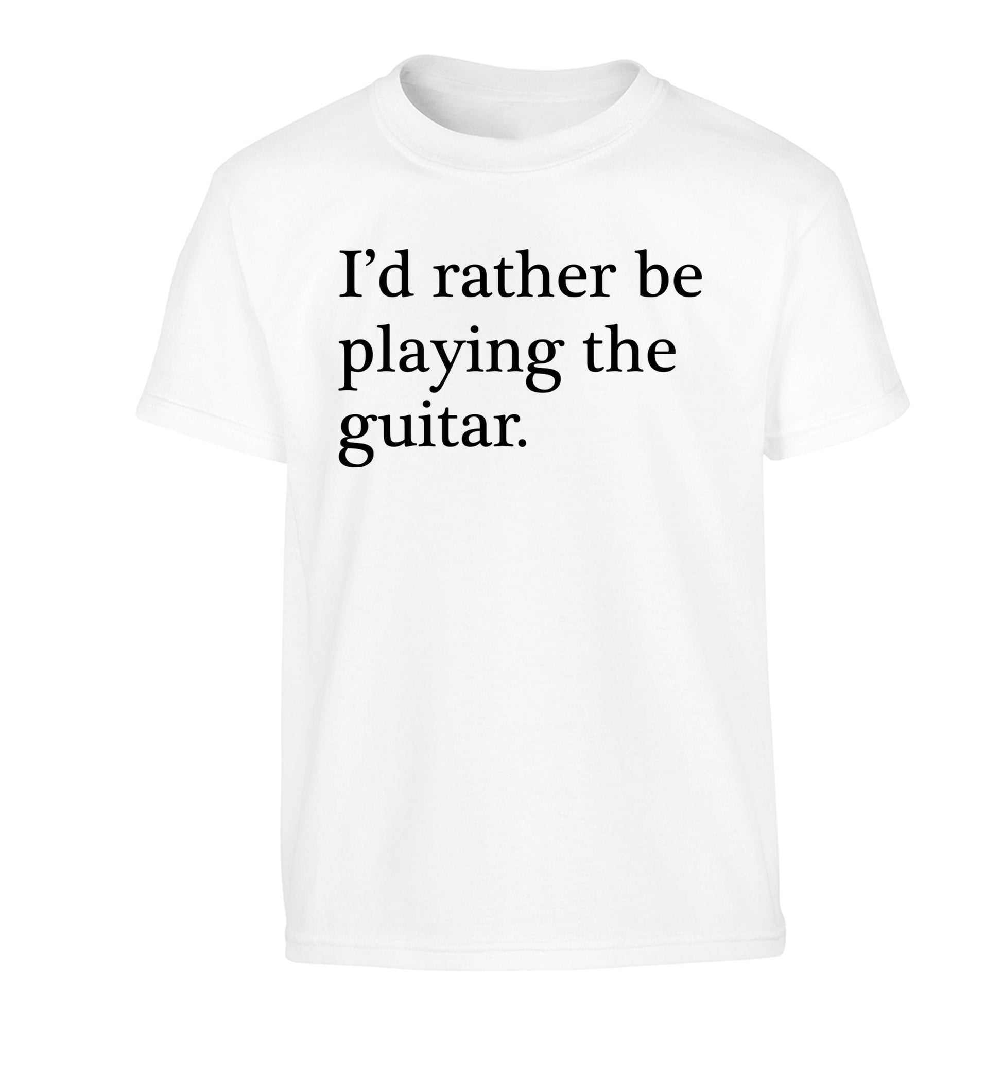 I'd rather be playing the guitar Children's white Tshirt 12-14 Years