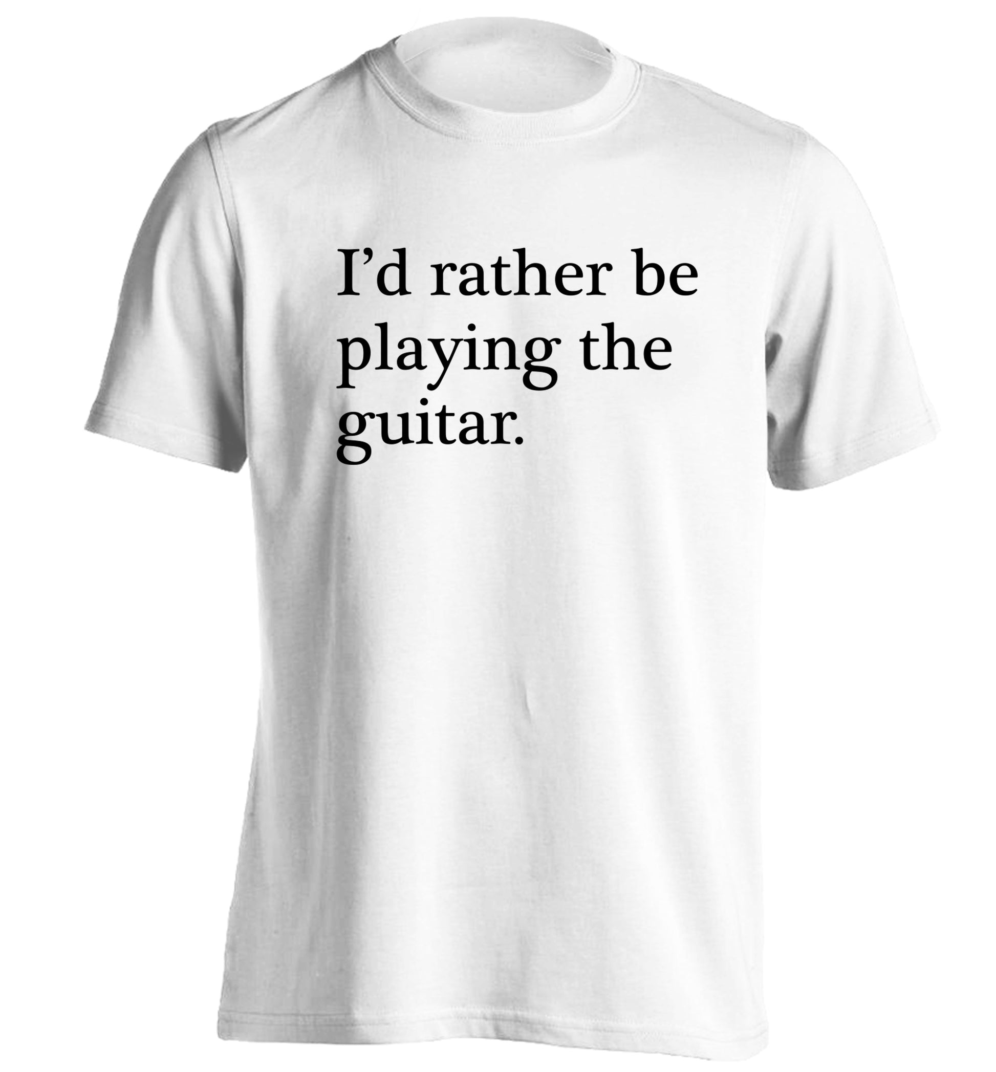 I'd rather be playing the guitar adults unisex white Tshirt 2XL