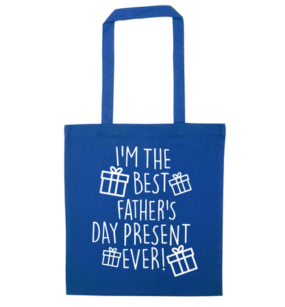 I'm the best father's day present ever!| Tote Bag