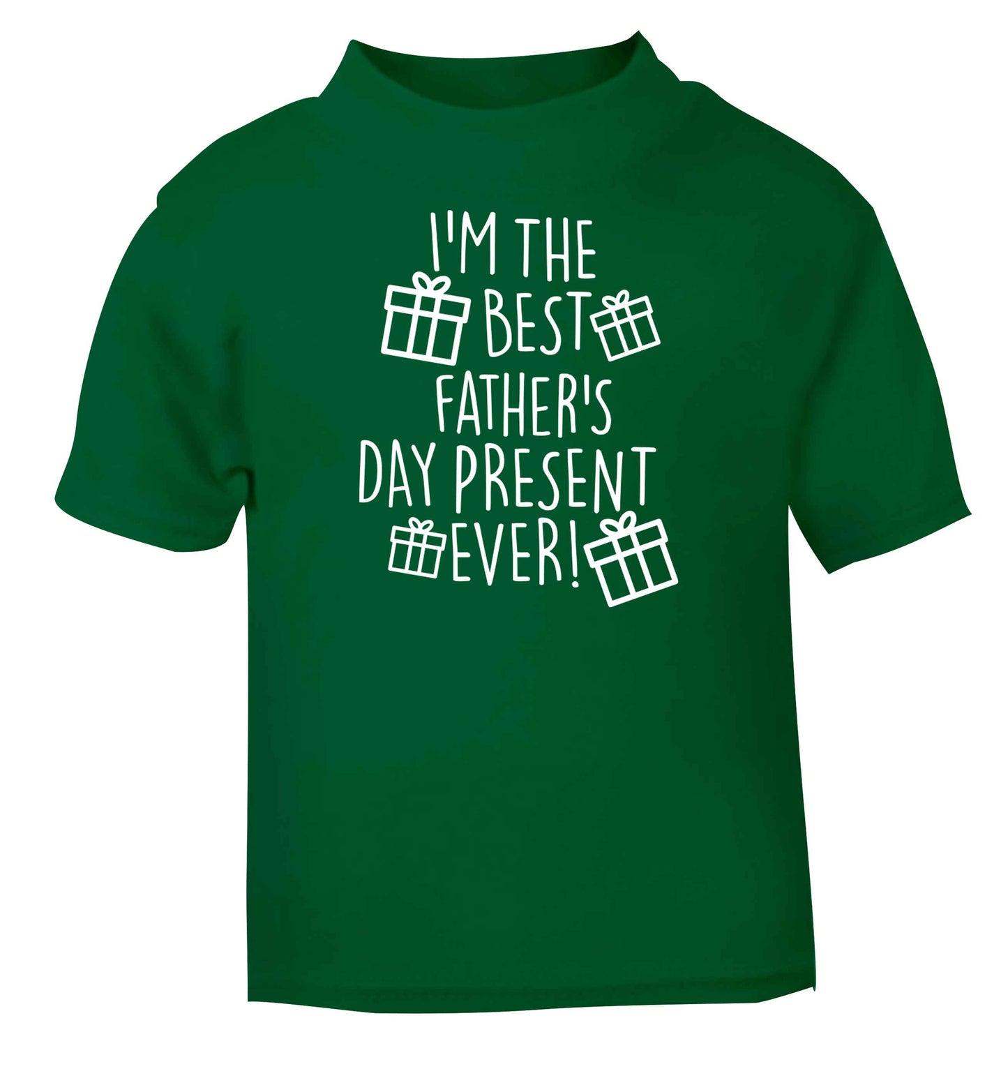 I'm the best father's day present ever!| Baby Toddler Tshirt