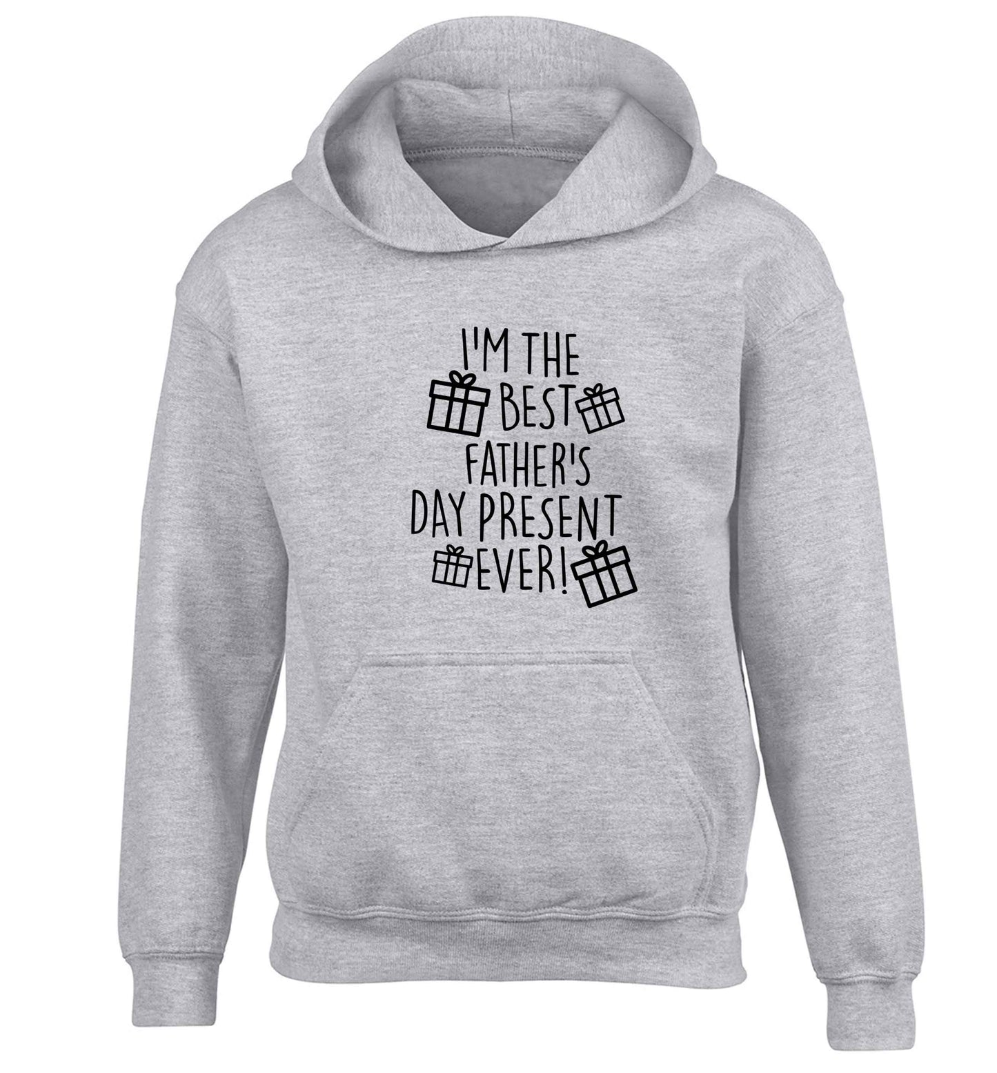 I'm the best father's day present ever!| Children's Hoodie