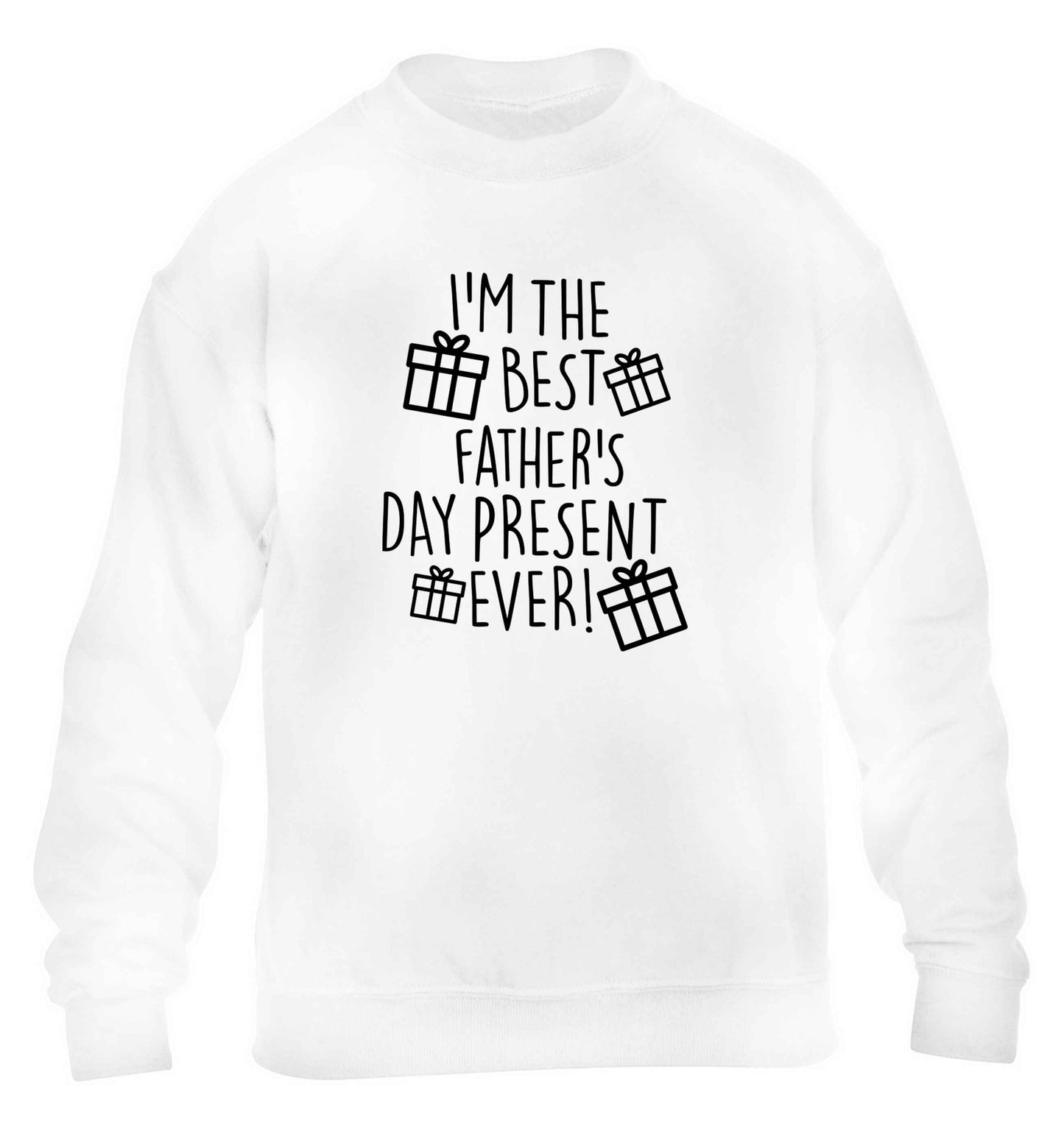 I'm the best father's day present ever!| Children's Sweater