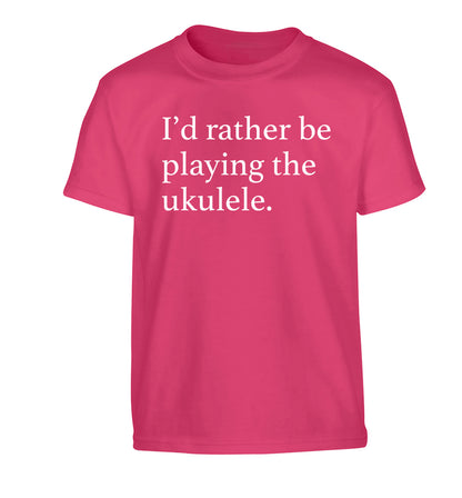 I'd rather by playing the ukulele Children's pink Tshirt 12-14 Years