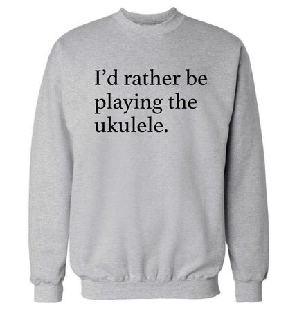 I'd rather by playing the ukulele Adult's unisex grey Sweater 2XL