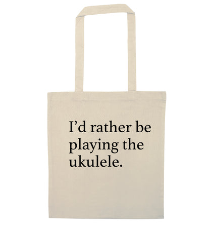 I'd rather by playing the ukulele natural tote bag
