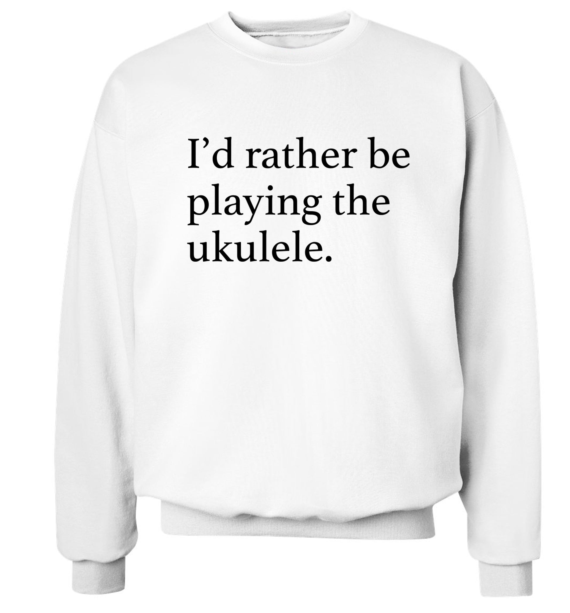I'd rather by playing the ukulele Adult's unisex white Sweater 2XL