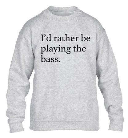 I'd rather by playing the bass children's grey sweater 12-14 Years