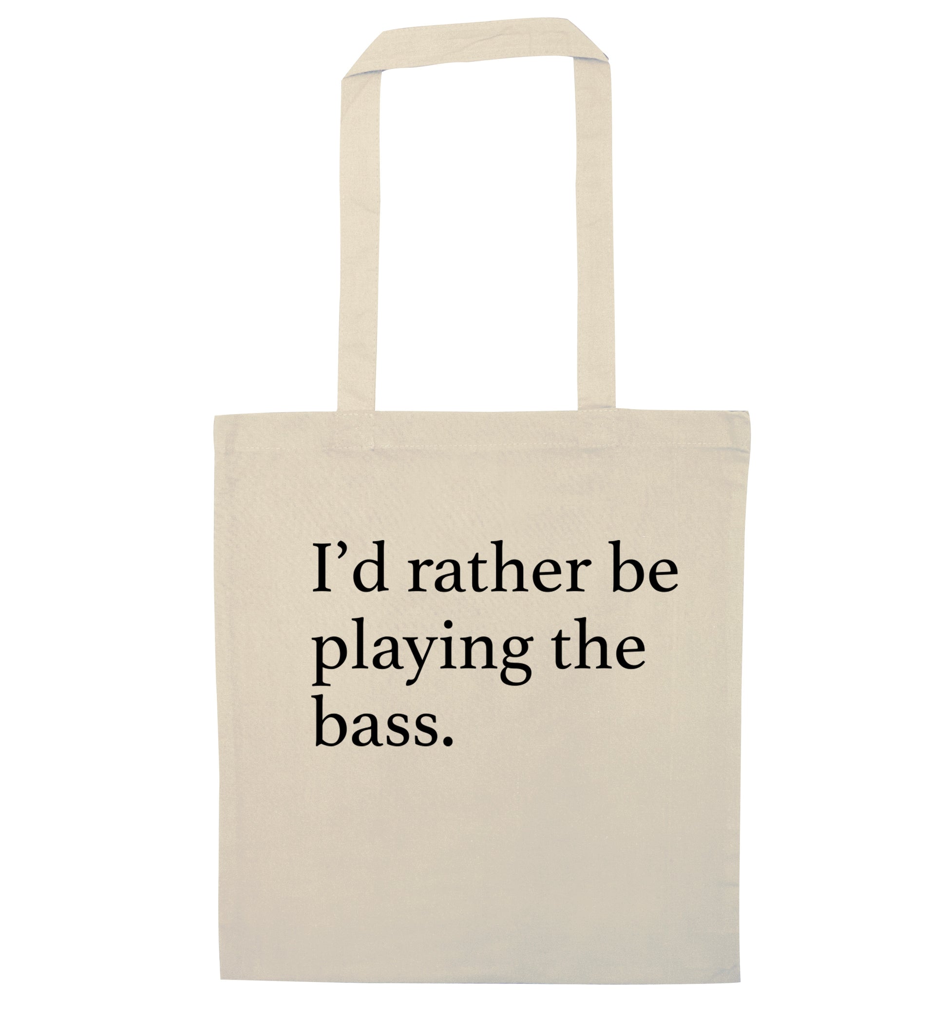 I'd rather by playing the bass natural tote bag