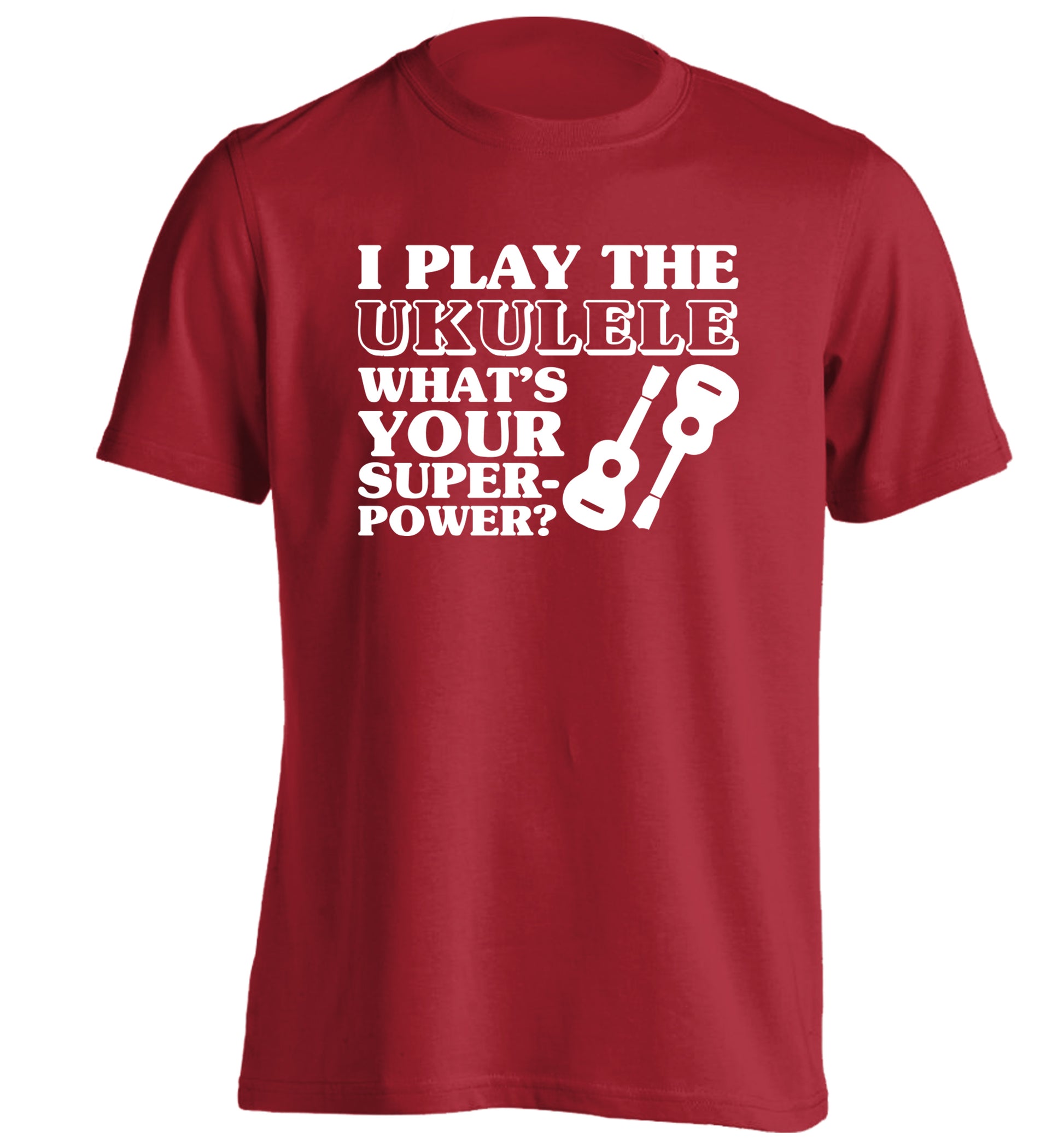 I play the ukulele what's your superpower? adults unisex red Tshirt 2XL