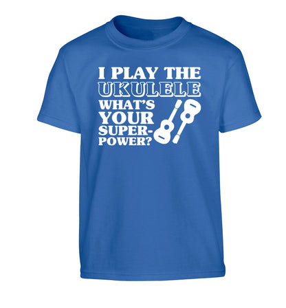 I play the ukulele what's your superpower? Children's blue Tshirt 12-14 Years
