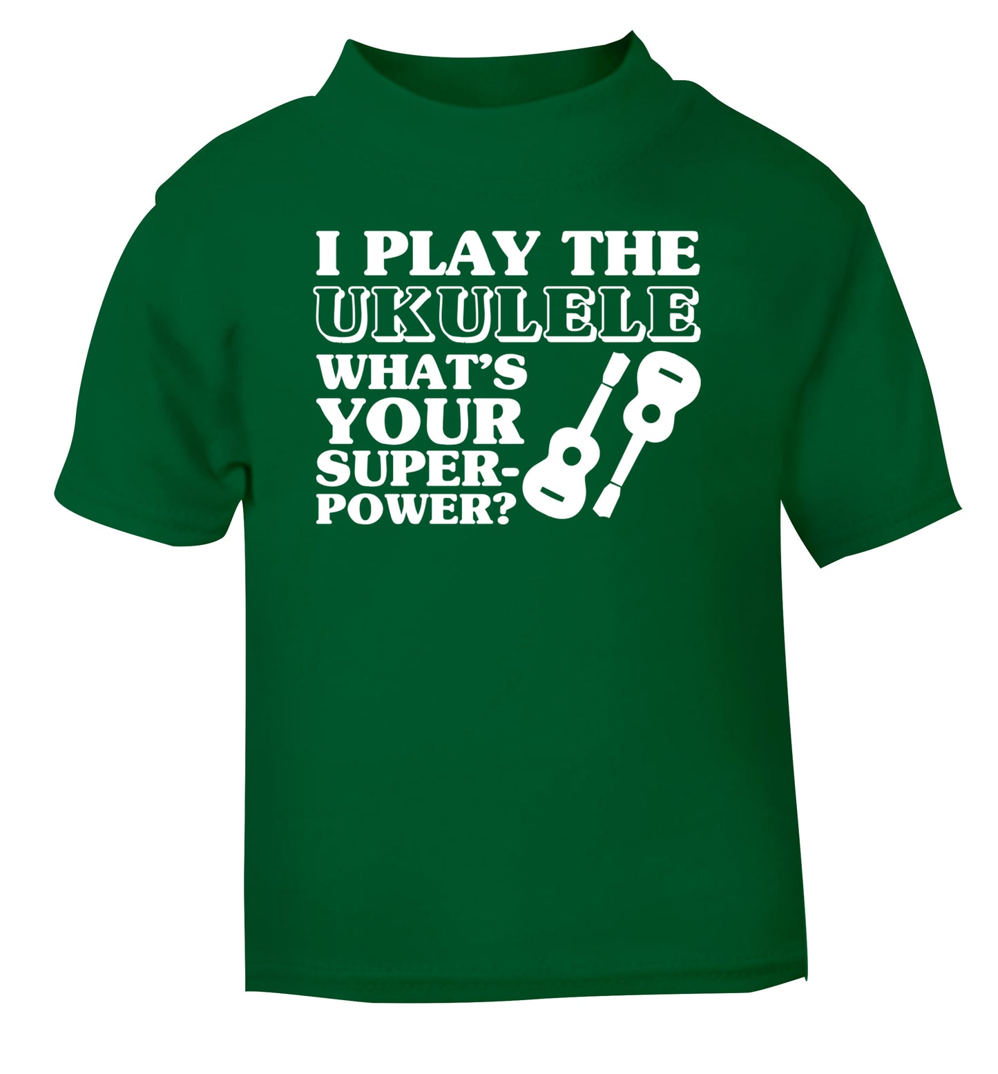 I play the ukulele what's your superpower? green Baby Toddler Tshirt 2 Years