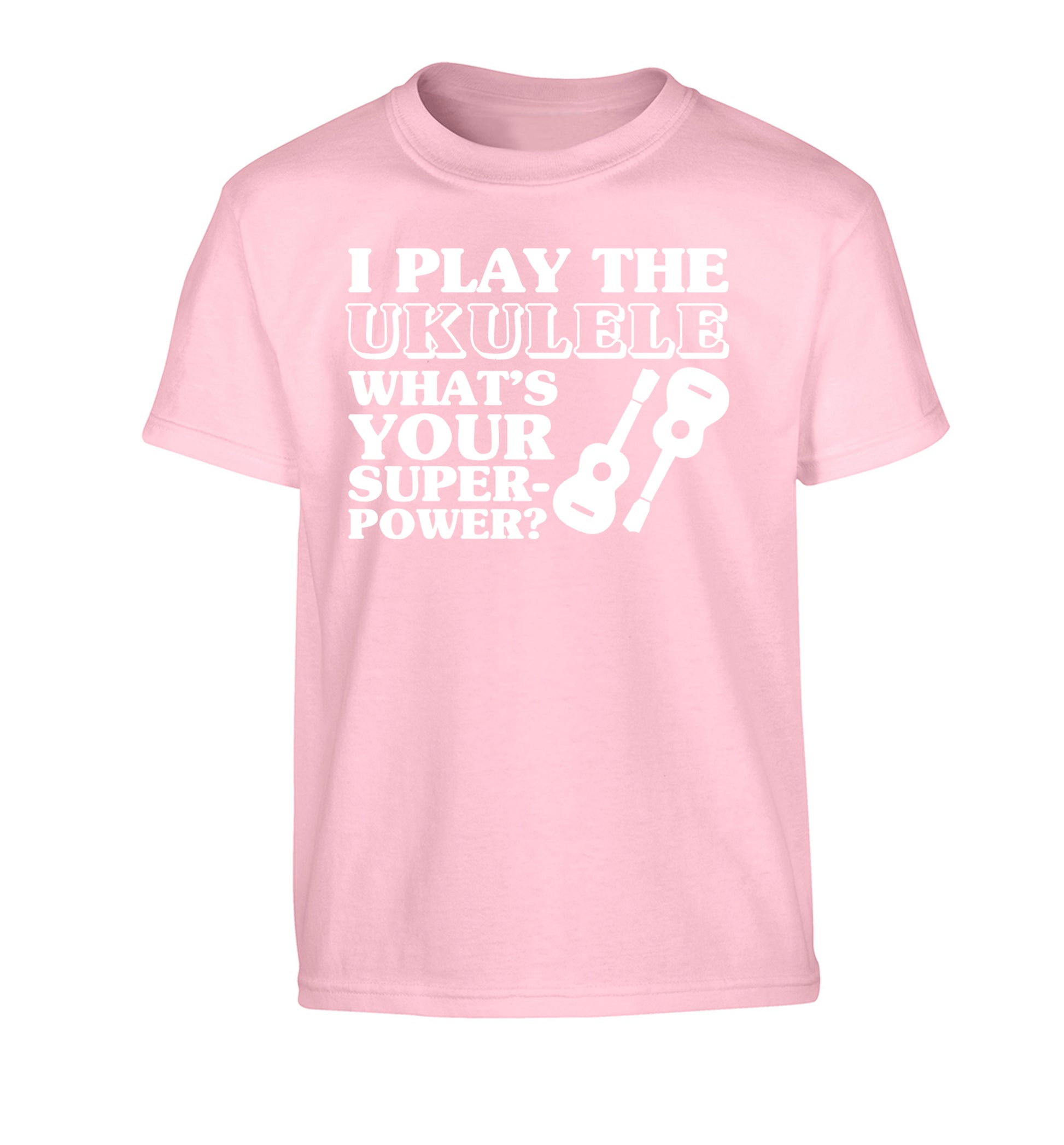 I play the ukulele what's your superpower? Children's light pink Tshirt 12-14 Years