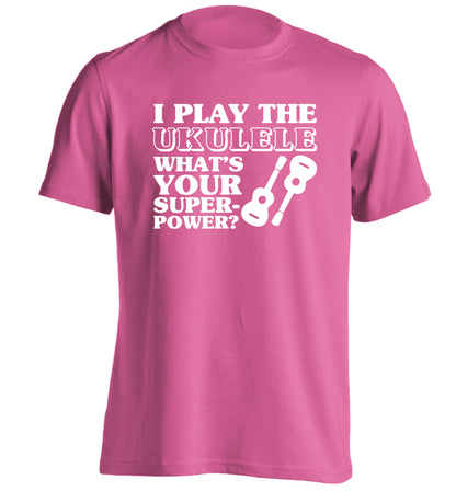 I play the ukulele what's your superpower? adults unisex pink Tshirt 2XL
