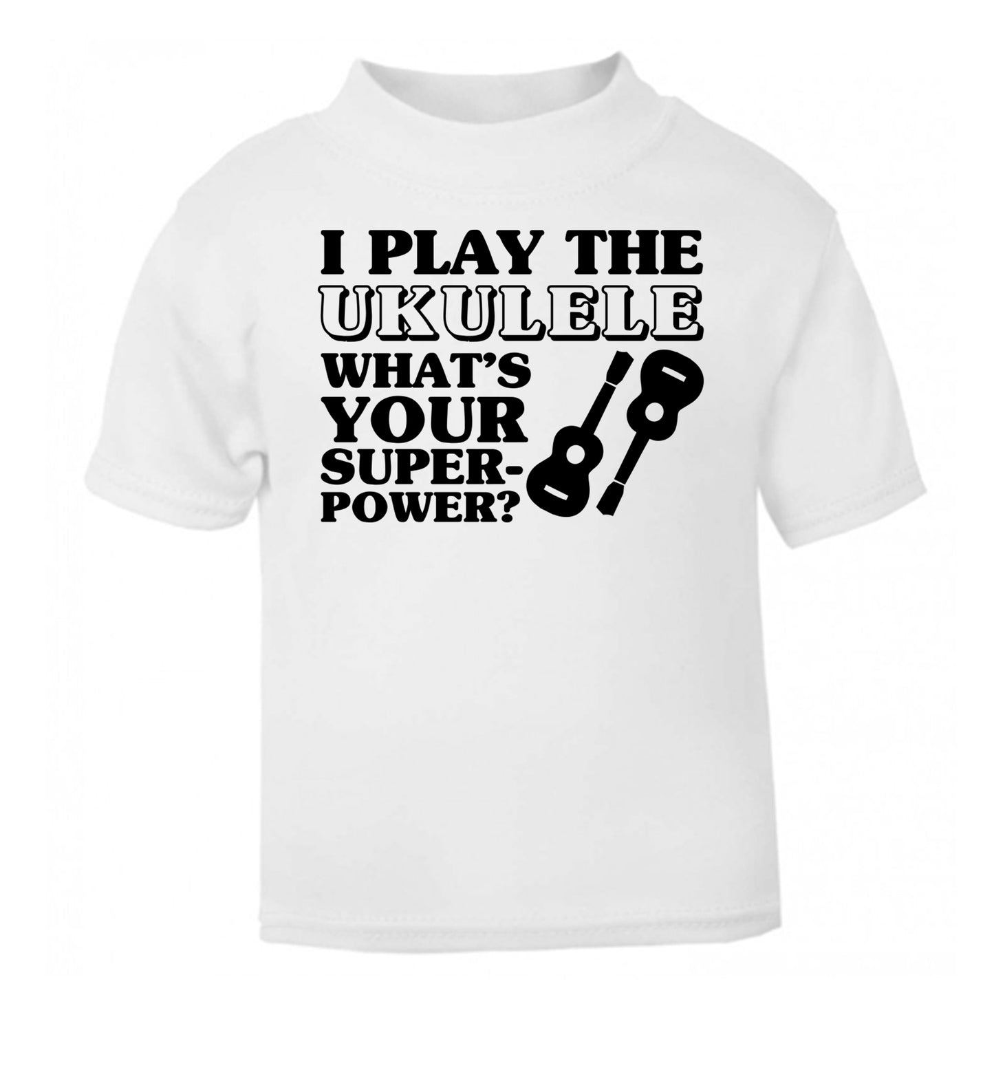 I play the ukulele what's your superpower? white Baby Toddler Tshirt 2 Years