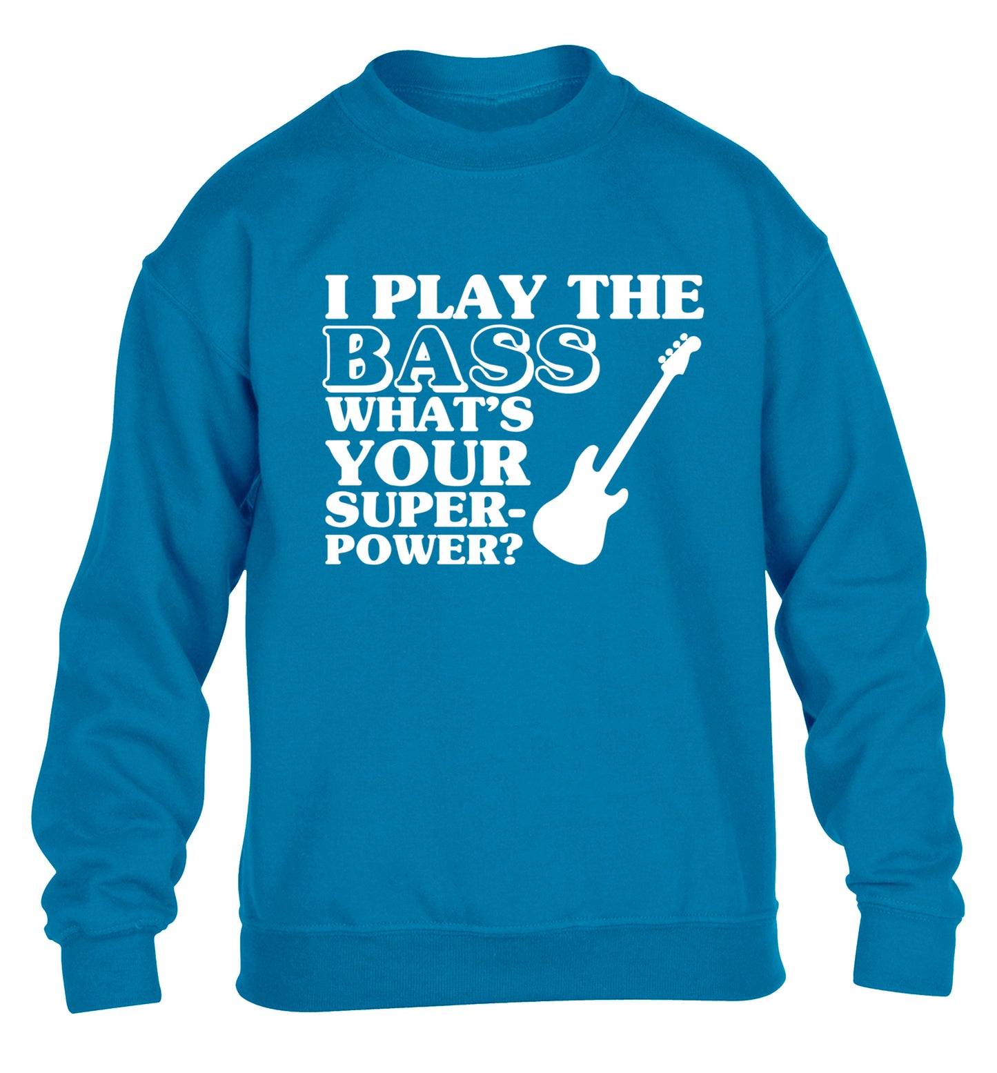 I play the bass what's your superpower? children's blue sweater 12-14 Years