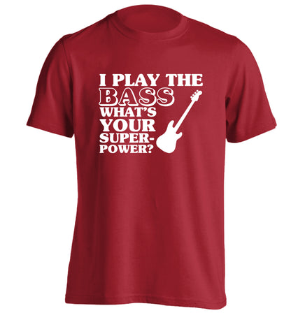 I play the bass what's your superpower? adults unisex red Tshirt 2XL