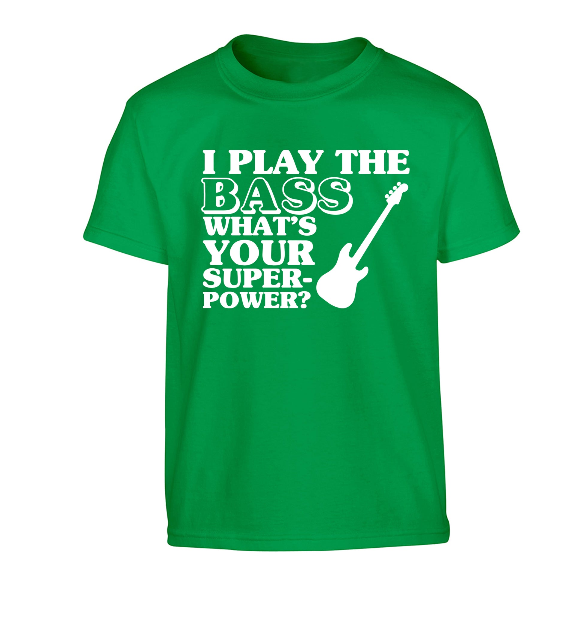 I play the bass what's your superpower? Children's green Tshirt 12-14 Years