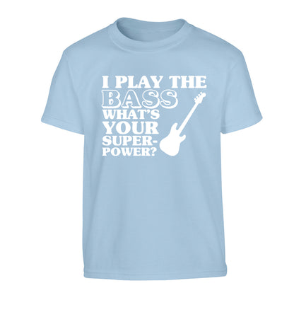 I play the bass what's your superpower? Children's light blue Tshirt 12-14 Years