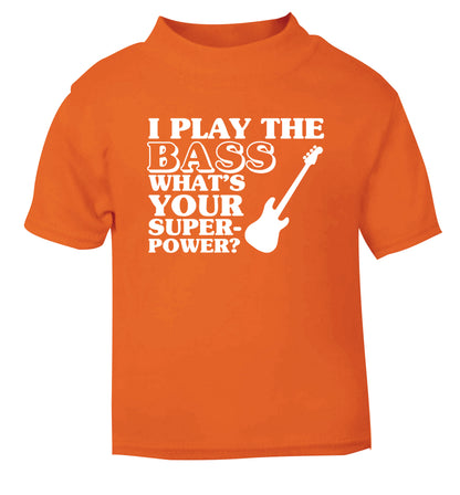 I play the bass what's your superpower? orange Baby Toddler Tshirt 2 Years