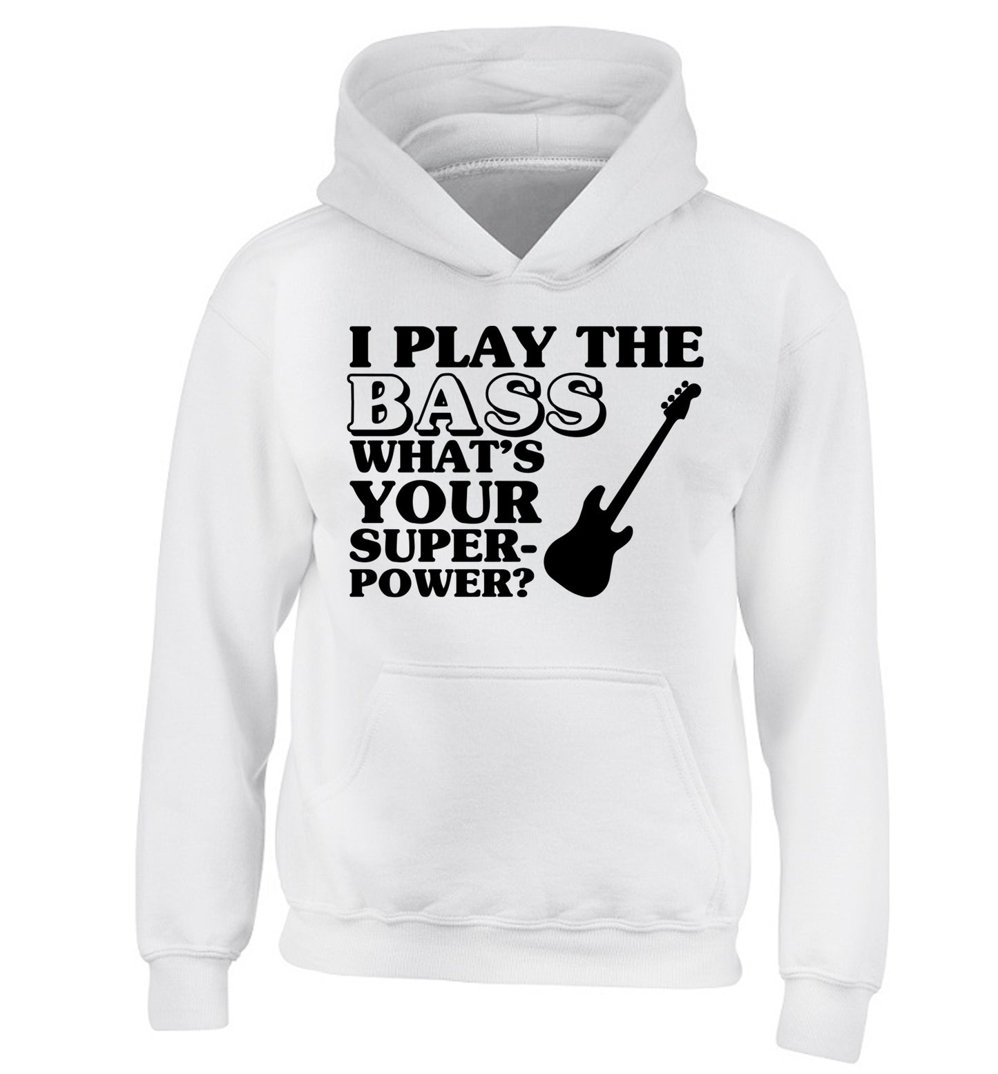 I play the bass what's your superpower? children's white hoodie 12-14 Years