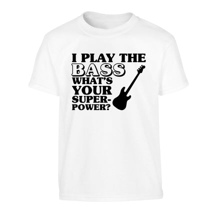 I play the bass what's your superpower? Children's white Tshirt 12-14 Years