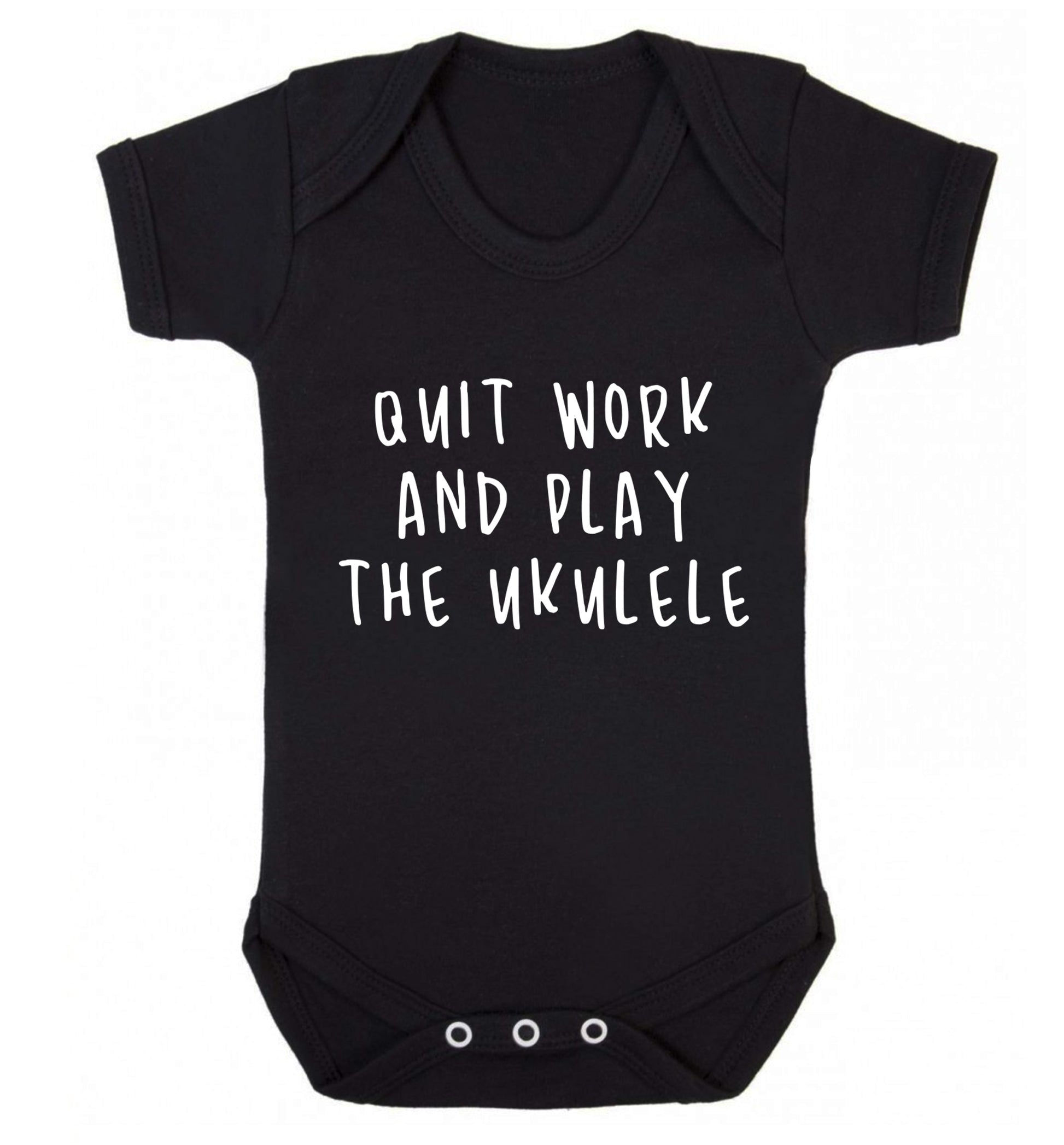 Quit work and play the ukulele Baby Vest black 18-24 months
