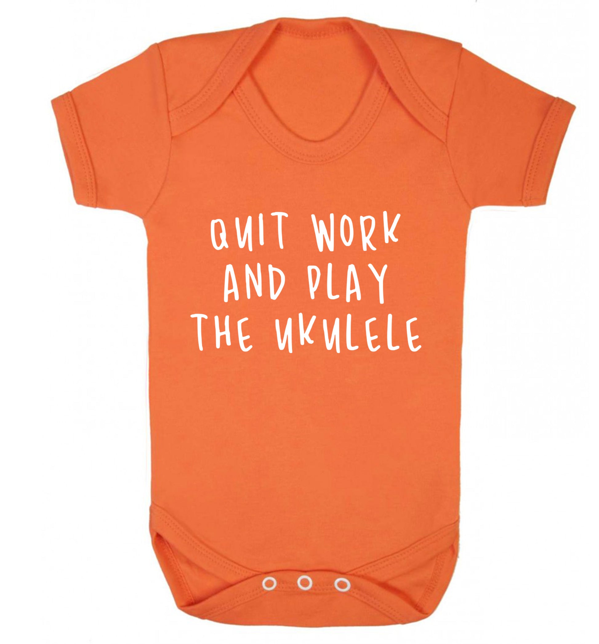Quit work and play the ukulele Baby Vest orange 18-24 months