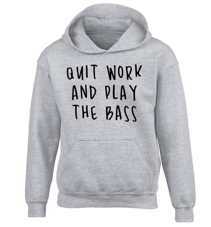 Quit work and play the bass children's grey hoodie 12-14 Years