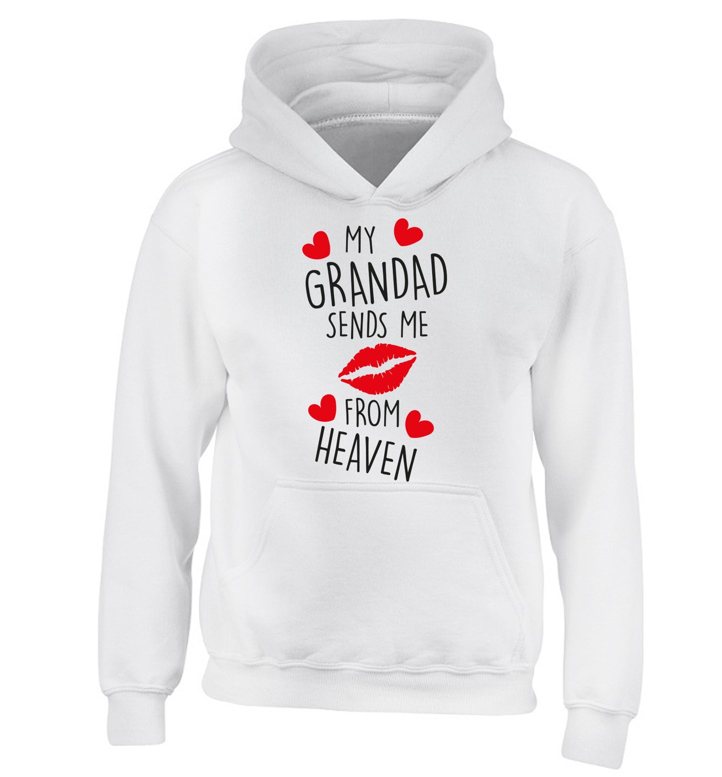 My grandad sends me kisses from heaven children's white hoodie 12-14 Years