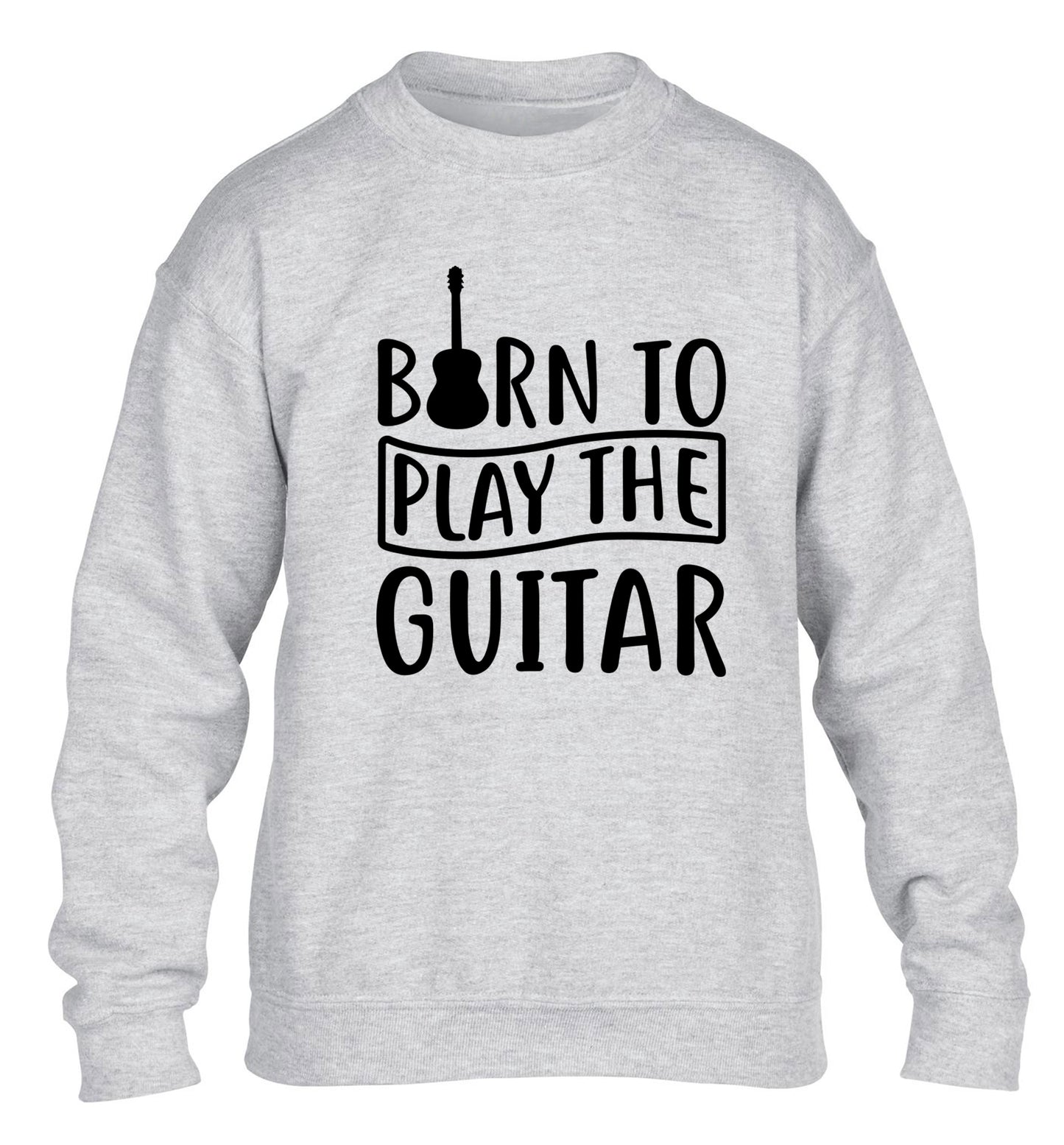 Born to play the guitar children's grey sweater 12-14 Years