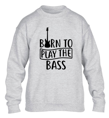 Born to play the bass children's grey sweater 12-14 Years