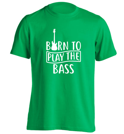 Born to play the bass adults unisex green Tshirt 2XL