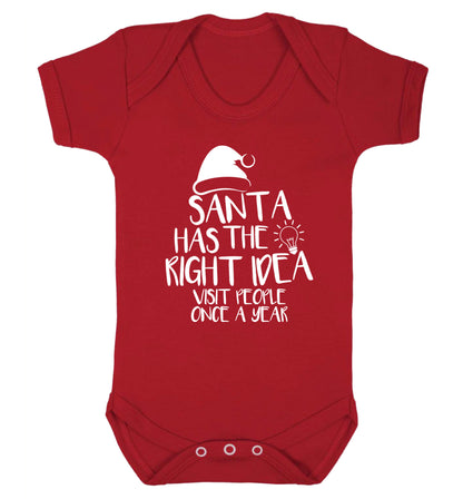 Santa has the right idea visit people once a year Baby Vest red 18-24 months