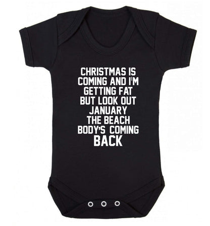 Christmas is coming and I'm getting fat but look out January the beach body's coming back! Baby Vest black 18-24 months
