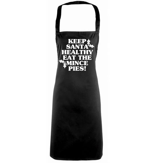 Keep santa healthy eat the mince pies black apron