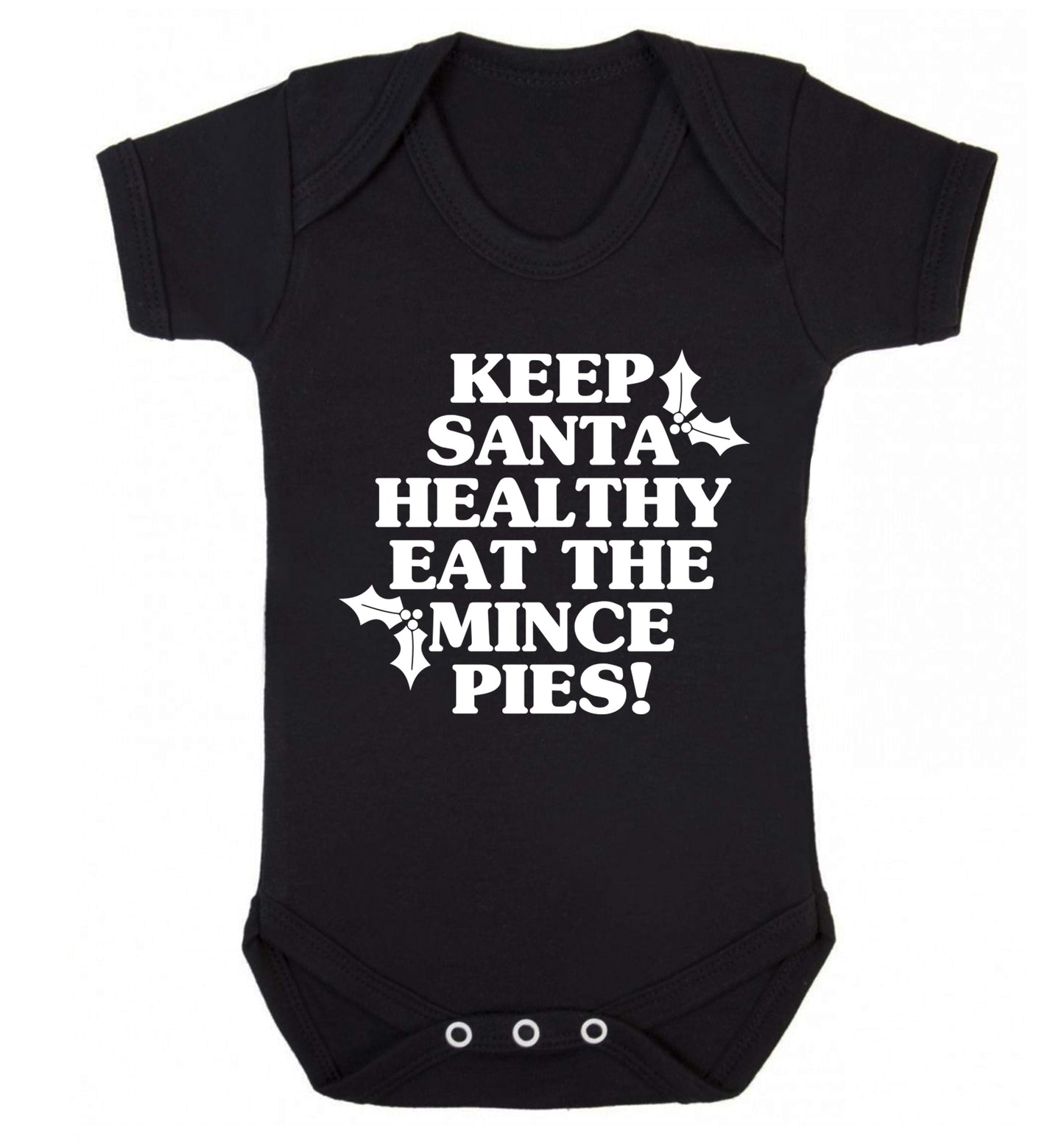 Keep santa healthy eat the mince pies Baby Vest black 18-24 months