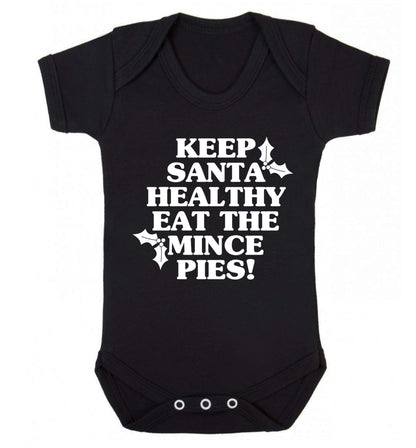 Keep santa healthy eat the mince pies Baby Vest black 18-24 months