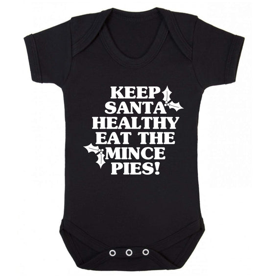 Keep santa healthy eat the mince pies Baby Vest black 18-24 months