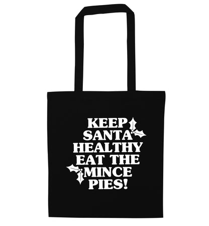 Keep santa healthy eat the mince pies black tote bag