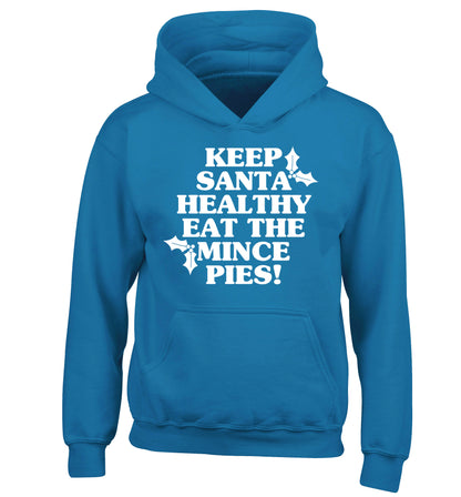 Keep santa healthy eat the mince pies children's blue hoodie 12-14 Years