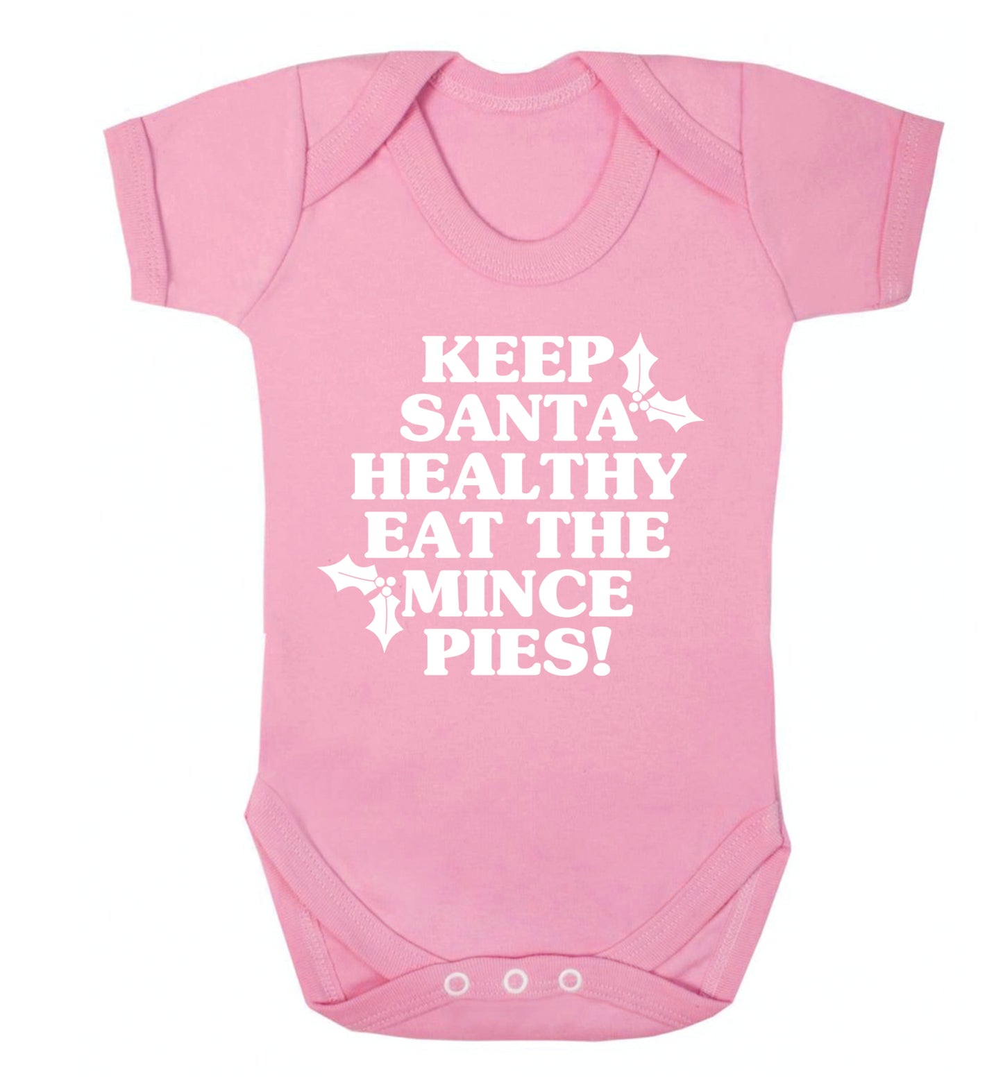 Keep santa healthy eat the mince pies Baby Vest pale pink 18-24 months