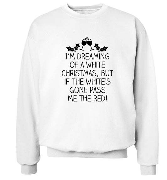 I'm dreaming of a white christmas, but if the white's gone pass me the red! Adult's unisex white Sweater 2XL
