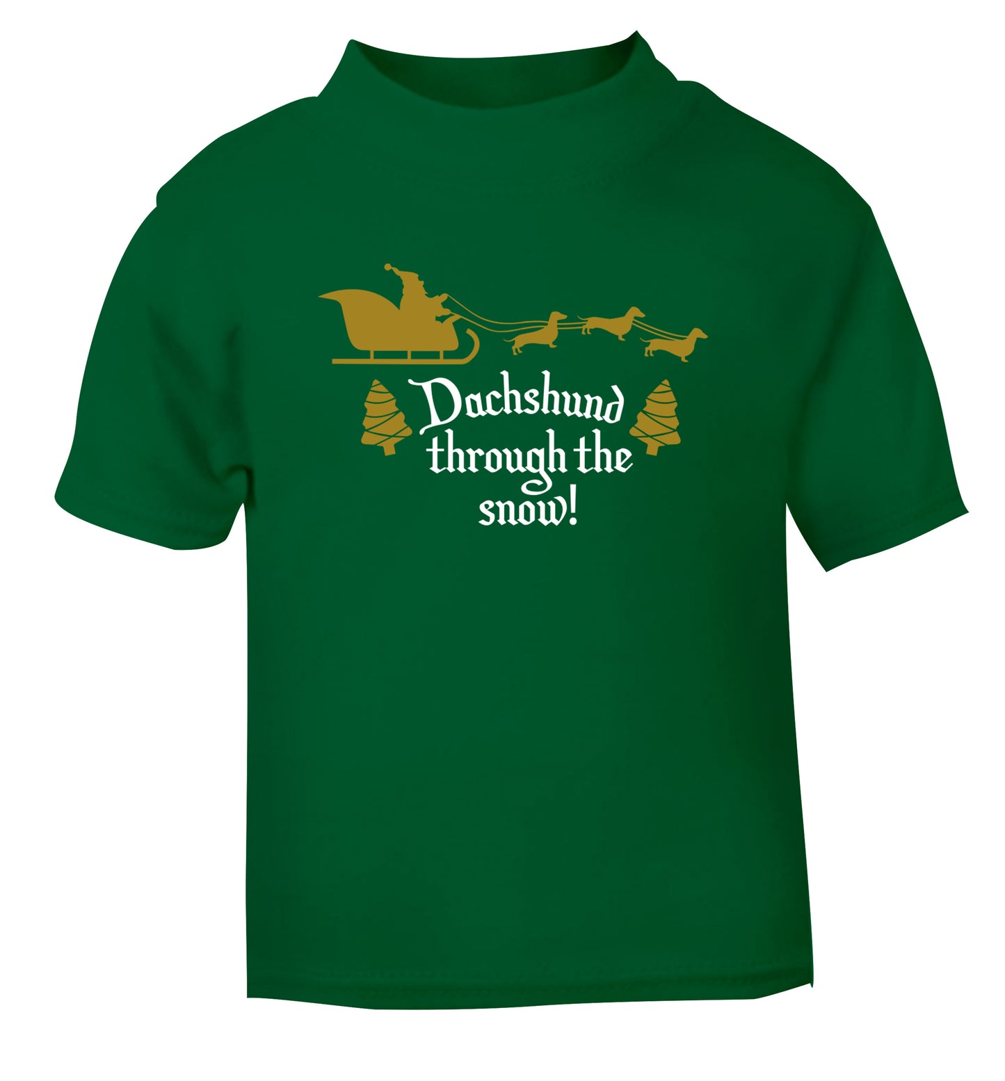 Dachshund through the snow green Baby Toddler Tshirt 2 Years