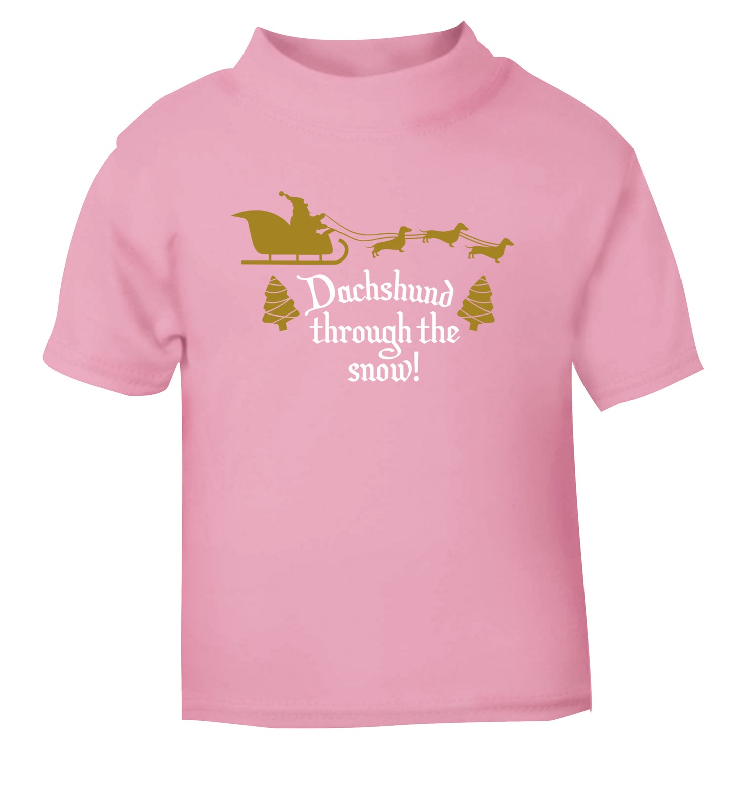 Dachshund through the snow light pink Baby Toddler Tshirt 2 Years